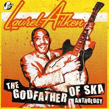 The Godfather of Ska Anthology