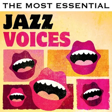 The Most Essential Jazz Voices by Various Artists - album cover
