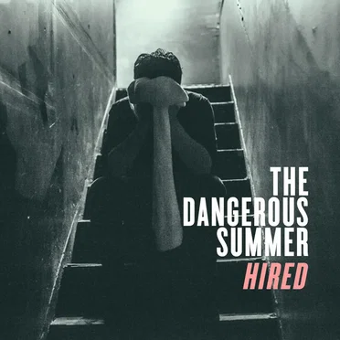 Hired by The Dangerous Summer - album cover