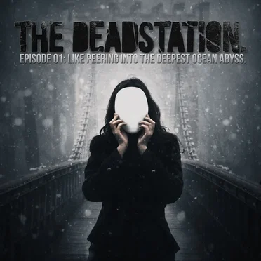 Episode 01: Like Peering Into The Deepest Ocean Abyss.