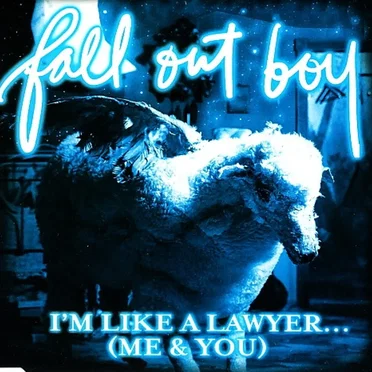 I'm Like A Lawyer... (Me & You)
