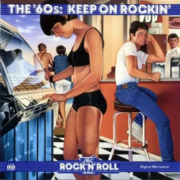 The Rock ’n’ Roll Era: The ’60s: Keep On Rockin’ by Various Artists - album cover