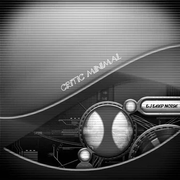 Critic Minimal by DJ Deep Noise - album cover