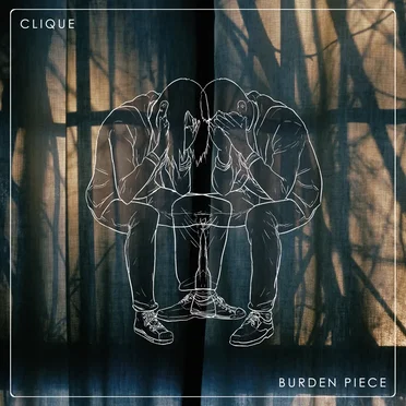 Burden Piece by CLIQUE - album cover