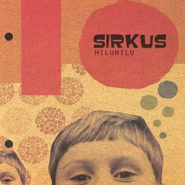 Hiluhilu by Sirkus - album cover