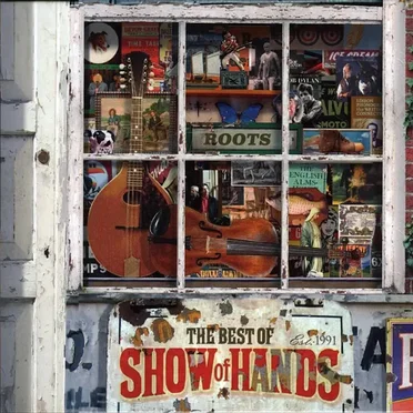 Roots: The Best of Show of Hands