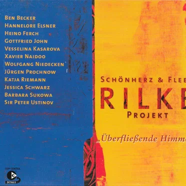 Rilke Projekt: Überfließende Himmel