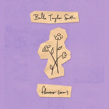 Flowers (cover) by Bella Taylor Smith - album cover