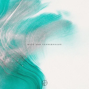 Hate & Tenderness VI by Various Artists - album cover