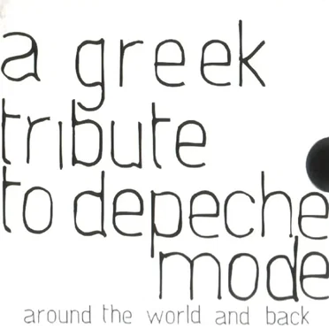 Around the World and Back: A Greek Tribute to Depeche Mode by Various Artists - album cover