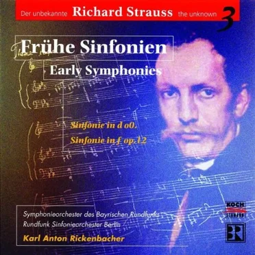 Frühe Sinfonien / Early Symphonies (Der unbekannte Richard Strauss the unknown Vol. 3)