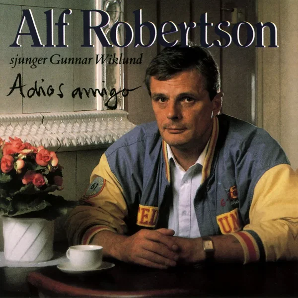 Adios amigo (Alf Robertson sjunger Gunnar Wiklund)