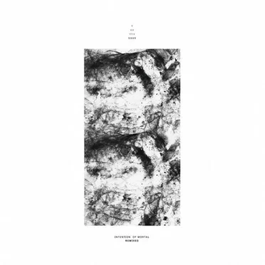 Intention Of Mortal Remixed
