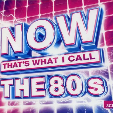 Now That’s What I Call the 80s by Various Artists - album cover