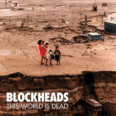 This World Is Dead by Blockheads - album cover