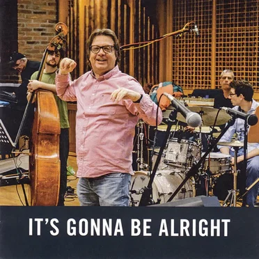 It's Gonna Be Alright by Hard Days Night Big Band - album cover