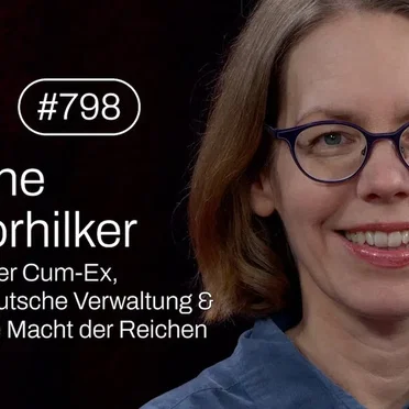 Jung & Naiv #798, „Cum-Ex-Jägerin Anne Brorhilker über die Macht der Reichen“ by Tilo Jung - album cover