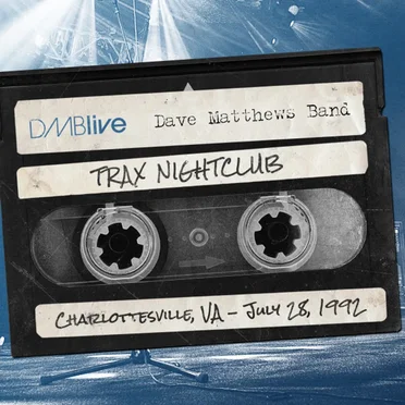 1992-07-28: DMBLive: Trax Nightclub, Charlottesville, VA by Dave Matthews Band - album cover