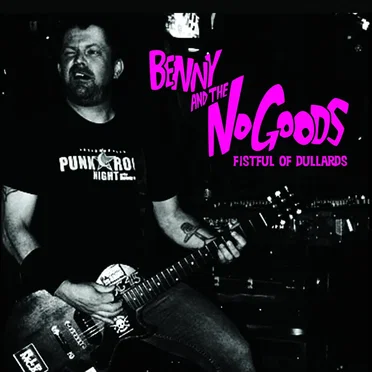 Fistful of Dullards by Benny and the No-Goods - album cover