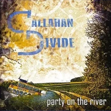 Party on the River by Callahan Divide - album cover
