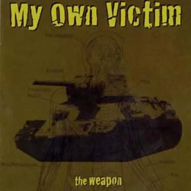 The Weapon by My Own Victim - album cover