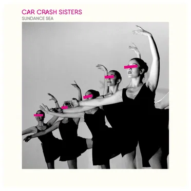 Sundance Sea by Car Crash Sisters - album cover