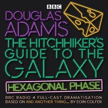 The Hitchhiker’s Guide to the Galaxy: Hexagonal Phase by Douglas Adams - album cover