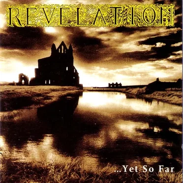 ...Yet So Far by Revelation - album cover