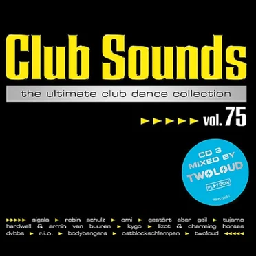 Club Sounds: The Ultimate Club Dance Collection, Vol. 75 by Various Artists - album cover