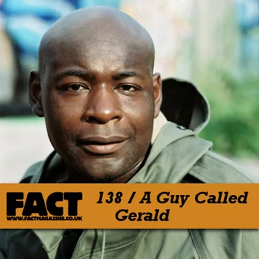 FACT Mix 138: A Guy Called Gerald