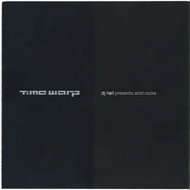 Time Warp: DJ Hell presents Acid Rocks