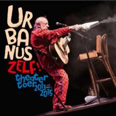 Urbanus Zelf! Theatertoer 2013-2015