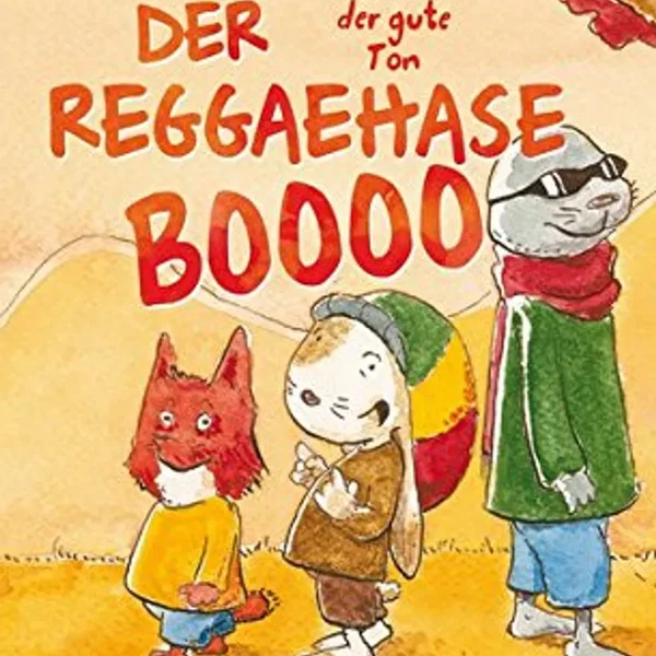 Der Reggaehase Boooo und der Gute Ton