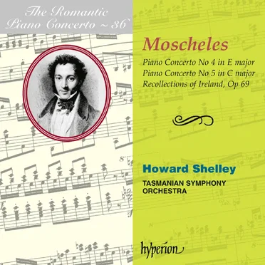 The Romantic Piano Concerto, Volume 36: Piano Concerto no. 4 in E major / Piano Concerto no. 5 in C major / Recollections of Ireland, op. 69