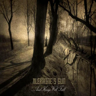 …and Kings Will Fall by Alekhine’s Gun - album cover