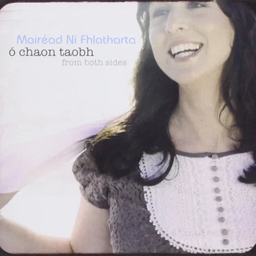 Ó Chaon Taobh: From Both Sides by Mairéad Ní Fhlatharta - album cover