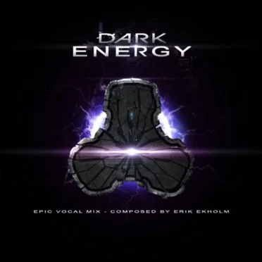 Dark Energy (epic vocal mix)