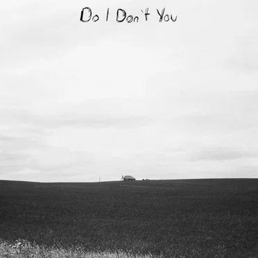 Do I Don’t You by Vacant Weekend - album cover