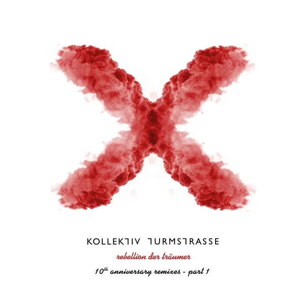 Rebellion Der Traumer X - The 10th Anniversary Remixes Pt 1