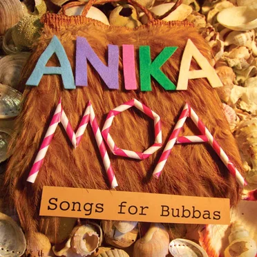 Songs for Bubbas by Anika Moa - album cover