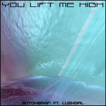 You Lift Me High by BotoxBrain - album cover
