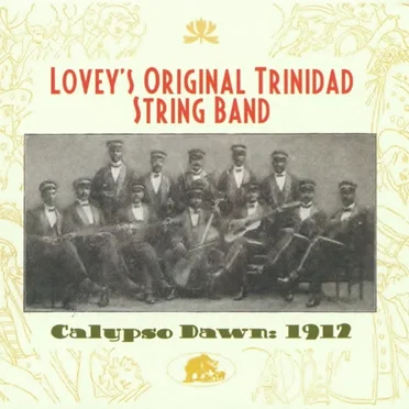 Calypso Dawn: 1912 by Lovey's Original Trinidad String Band - album cover