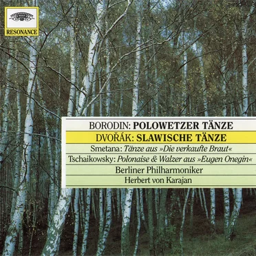 Borodin: Polowetzer Tänze / Dvořák: Slawische Tänze / Smetana: Tänze aus »Die verkaufte Braut« / Tschaikowsky: Polonaise & Walzer aus »Eugen Onegin«