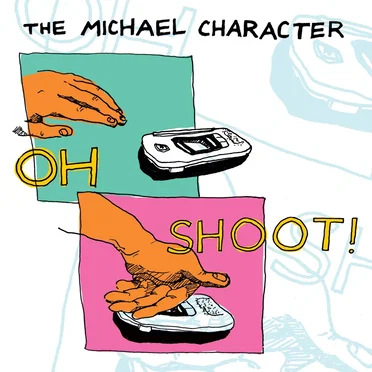 Oh Shoot! by The Michael Character - album cover