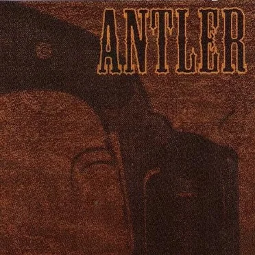 Nothing That A Bullet Couldn't Cure by Antler - album cover