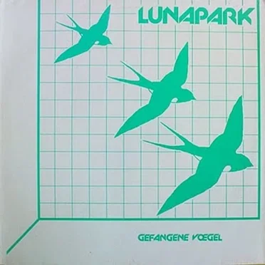 Gefangene Vögel by Lunapark - album cover