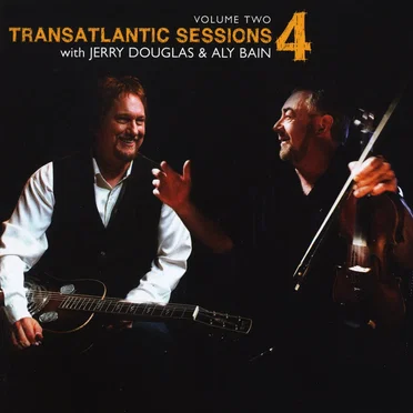 Transatlantic Sessions 4, Volume Two by Various Artists - album cover