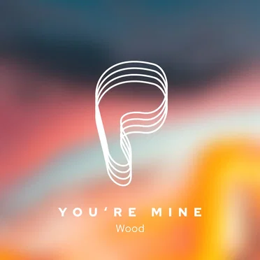 You're Mine by Wood - album cover