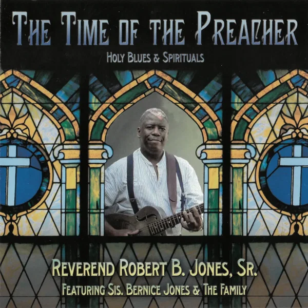 The Time of the Preacher: Holy Blues & Sprituals