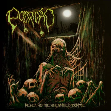 Revering The Unearthed Corpse by Podridão - album cover
